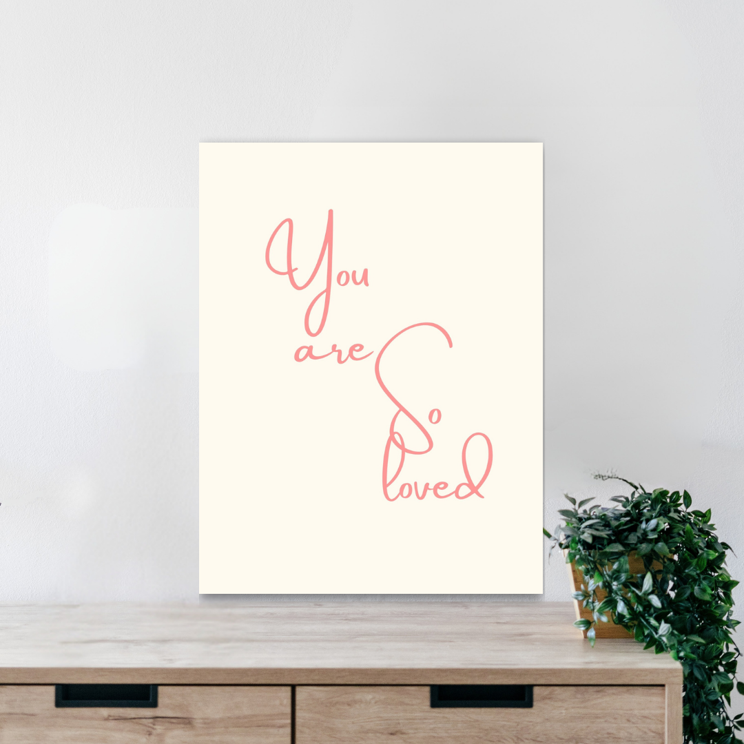 You Are So Loved Wall Art